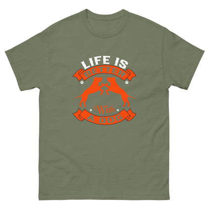 Life Is better with a dog Unisex classic tee